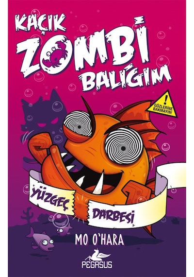 Kaçık Zombi Balığım 4 - Yüzgeç Darbesi- Pegasus