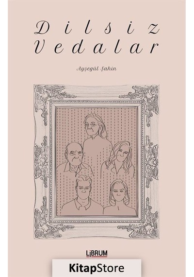 Dilsiz Vedalar - Ayşegül Şahin - Librum Kitap