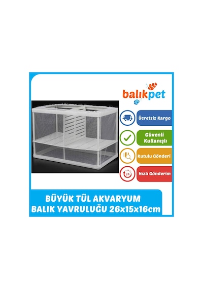 Çok Büyük Tül Balık Yavruluğu Akvaryum Yavruluk 26x15x16cm