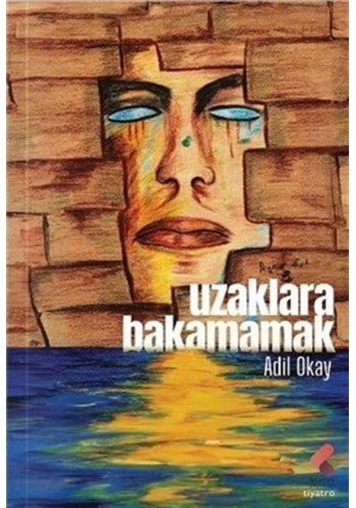 Uzaklara Bakamamak / Adil Okay