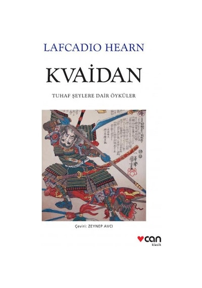 Kvaidan Tuhaf Şeylere Dair Öyküler - Lafcadio Hearn - Can Yayınları