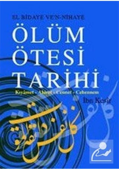 Ölüm Ötesi Tarihi - İbn Kesir - Çağrı Yayınları