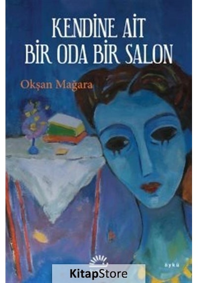 Kendine Ait Bir Oda Bir Salon - Okşan Mağara - İletişim Yayınları