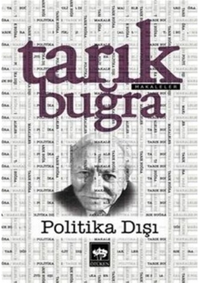 Politika Dışı  - Tarık Buğra  - Ötüken Neşriyat