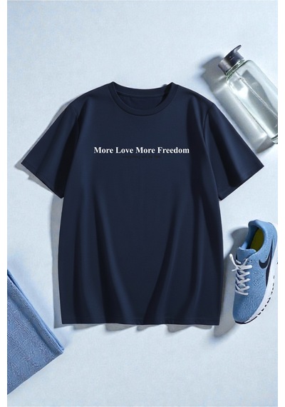 Uyguntarz Unisex More Love More Freedom Baskılı Tasarım Tshirt Lacivert
