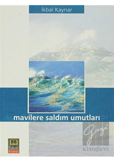 Babıali Kitaplığı - Mavilere Saldım Umutları
