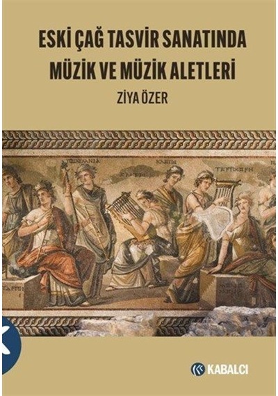 Eski Çağ Tasvir Sanatında / Ziya Özer