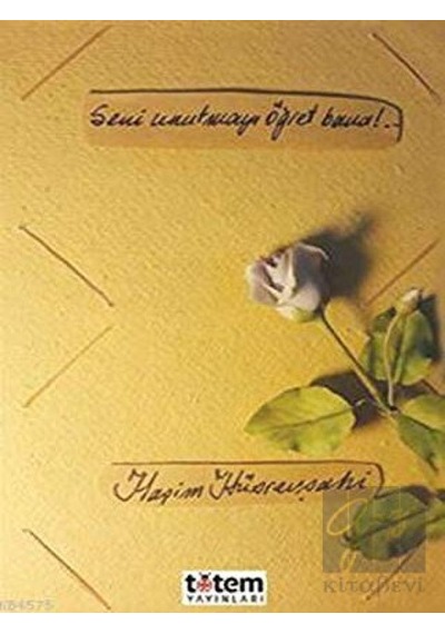 Totem Yayıncılık - Seni Unutmayı Öğret Bana