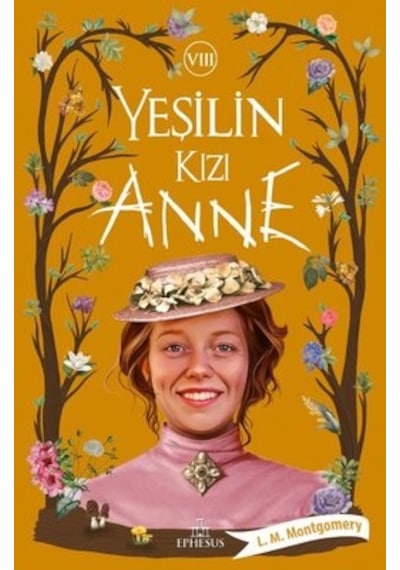 Yeşilin Kızı Anne 8 - Lucy Maud Montgomery - Ephesus Yayınları