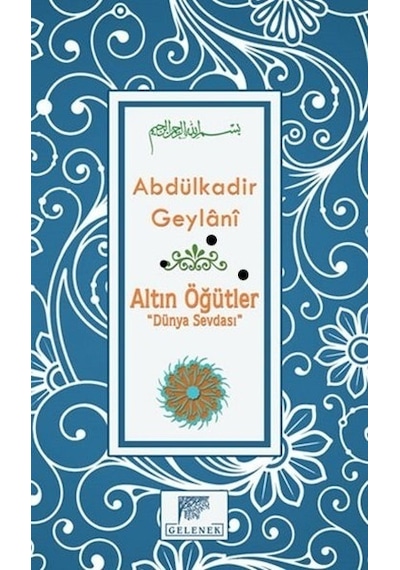 Altın Öğütler - Dünya Sevdası- Gelenek Yayınları