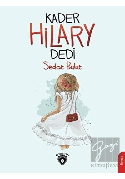 Kader Hilary Dedi Dorlion Yayınevi - Dorlion Yayınevi