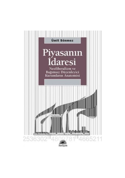 Piyasanın İdaresi - Ümit Sönmez - İletişim Yayınları