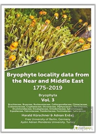 Bryophyta Vol.3 - Bryophyte Locality Data From The Near and Middle East 1775 - 2019 - Adnan Erdağ - Hiperlink