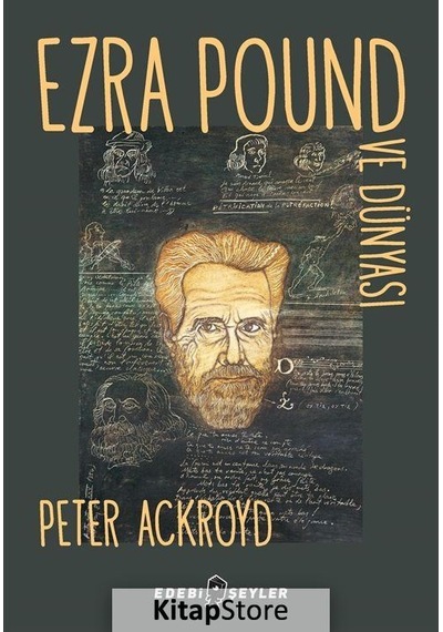 Ezra Pound ve Dünyası - Peter Ackroyd - Edebi Şeyler