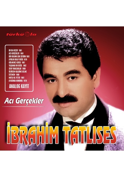Plak - İbrahim Tatlıses - Acı Gerçekler