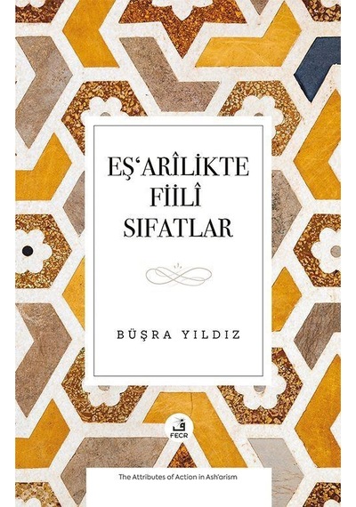 Eşʻarîlikte Fiilî Sıfatlar / Büşra Yıldız
