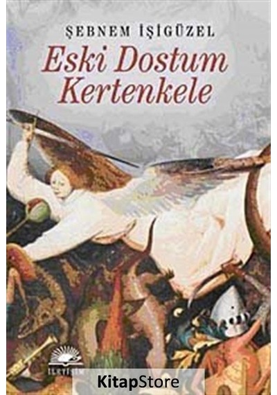 Eski Dostum Kertenkele / Şebnem Işigüzel N11.423