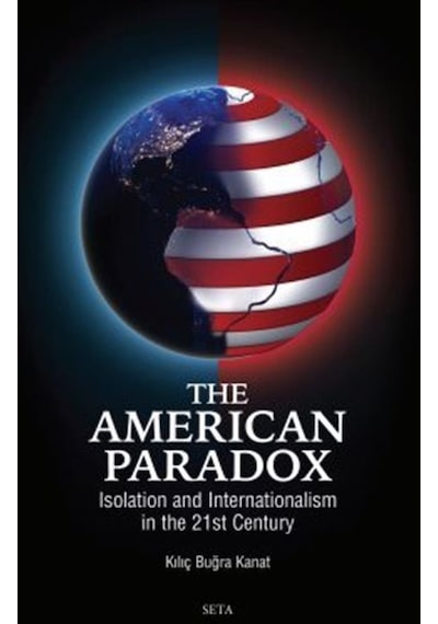 The American Paradox: Isolation And Internationalism In The 21...