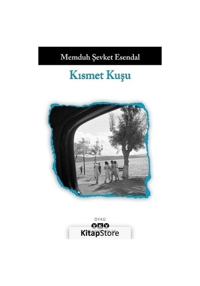 Kısmet Kuşu - Memduh Şevket Esendal - Yapı Kredi Yayınları