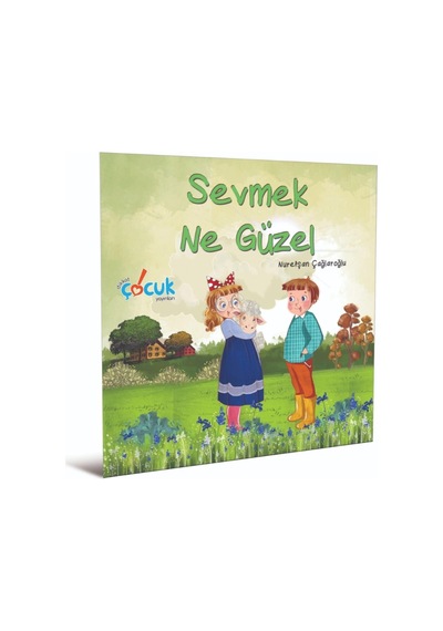 Sevmek Ne Güzel - 3-6 Yaş Grubu (Yeni Ürün)