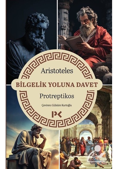 Bilgelik Yoluna Davet & Protreptikos / Aristoteles Aristo