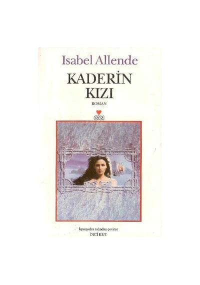 Kaderin Kızı - Isabel Allende 1.baskı