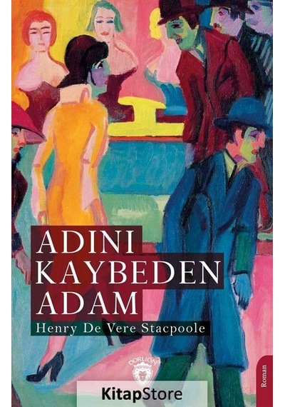 Adını Kaybeden Adam - Henry De Vere Stacpoole - Dorlion Yayınevi