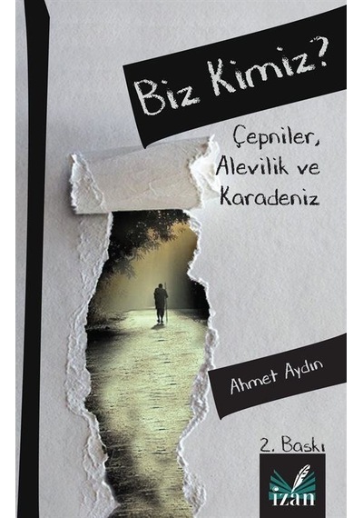 Biz Kimiz? Çepniler-Alevilik ve Karadeniz - Ahmet Aydın - İzan Yayıncılık