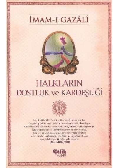 Halkların Dostluk ve Kardeşliği  - İmam -ı Gazâlî  - Çelik Yayınevi