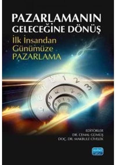 Pazarlamanın Geleceğine Dönüş / Kolektif