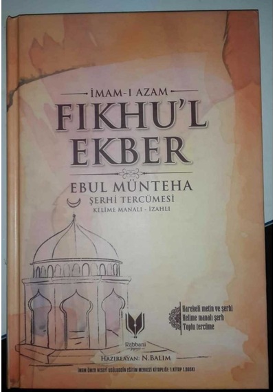 Imam-I Azam Fıkhul Ekber Ebul Münteha Şerhi Tercümesi