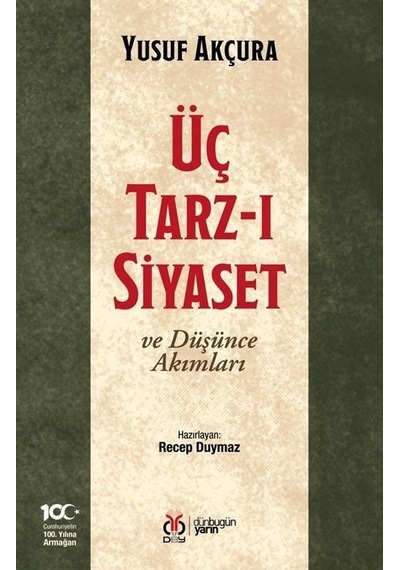 Üç Tarz-ı Siyaset ve Düşünce Akımları - Yusuf Akçura - DBY Yayınları