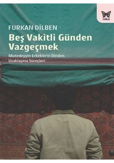 Beş Vakitli Günden Vazgeçmek / Furkan Dilben