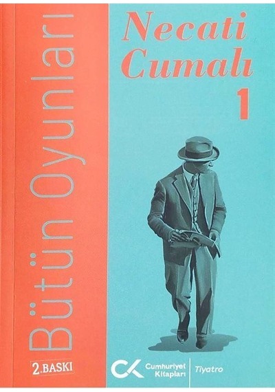Necati Cumalı - Bütün Oyunları 1 - Necati Cumalı - Cumhuriyet Kitapları