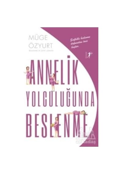 Annelik Yolculuğunda Beslenme - Müge Özyurt Şafak - Artemis Yayınları