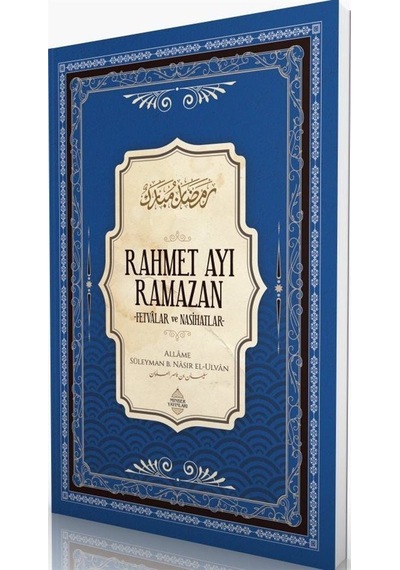 Rahmet Ayı Ramazan: Fetvalar ve Nasihatlar - Süleyman Bin Nasır El - Ulvan - Minber Yayınları