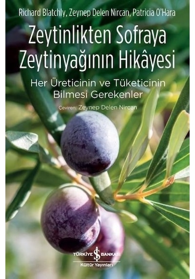Zeytinlikten Sofraya Zeytinyağının Hikayesi-Her Üreticinin ve Tüketicinin Bilmesi Gerekenler Ohara - Richard Bahçe Bakımı 9690884