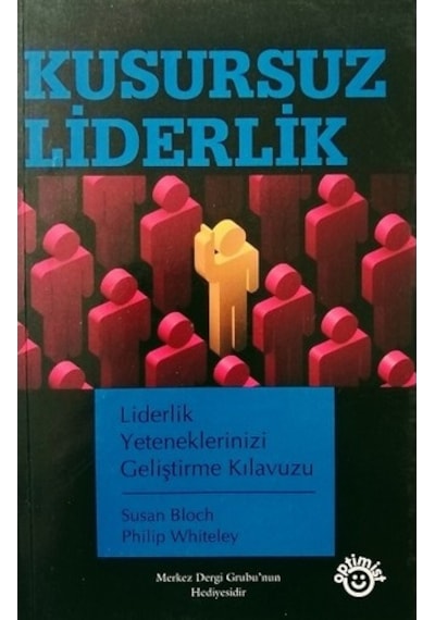 Kusursuz Liderlik - Susan Bloch - Philip Whiteley