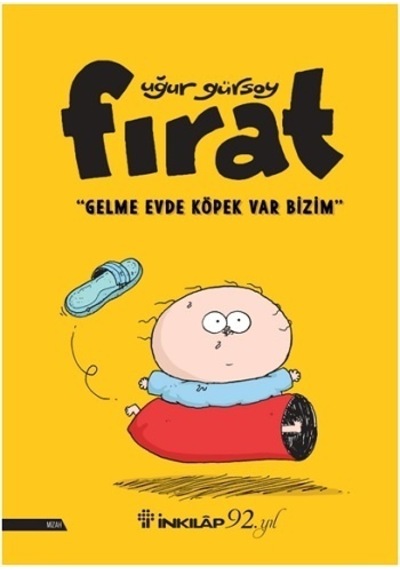 Fırat-Gelme Evde Köpek Var Bizim - Uğur Gürsoy - İnkılap Kitabevi