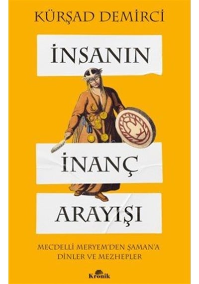 İnsanın İnanç Arayışı & Mecdelli Meryem'den Şaman'a Dinler Ve ...