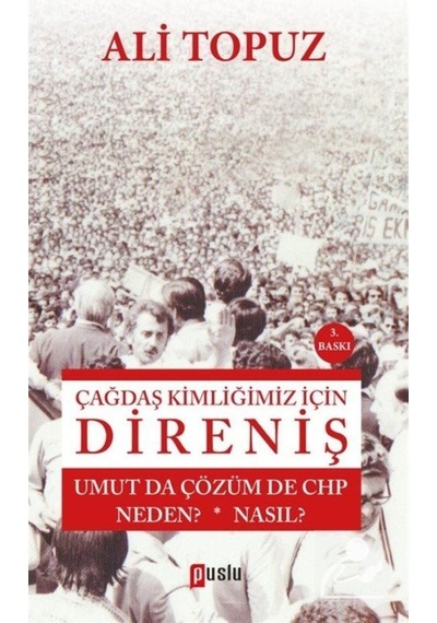 Çağdaş Kimliğimiz İçin Direniş - Ali Topuz - Puslu Yayıncılık
