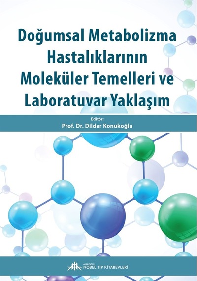 Doğumsal Metabolizma Hastalıklarının Moleküler Temelleri ve Laboratuvar Yaklaşım- Nobel Tıp Kitabevleri