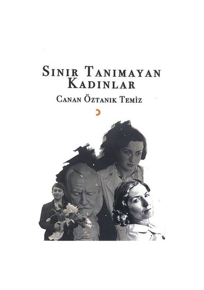 Sınır Tanımayan Kadınlar / Canan Öztanık Temiz