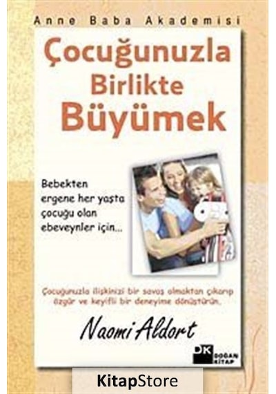Çocuğunuzla Birlikte Büyümek / Naomi Aldort