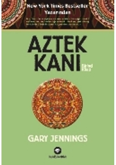 Aztek Kanı : Birinci Kitap