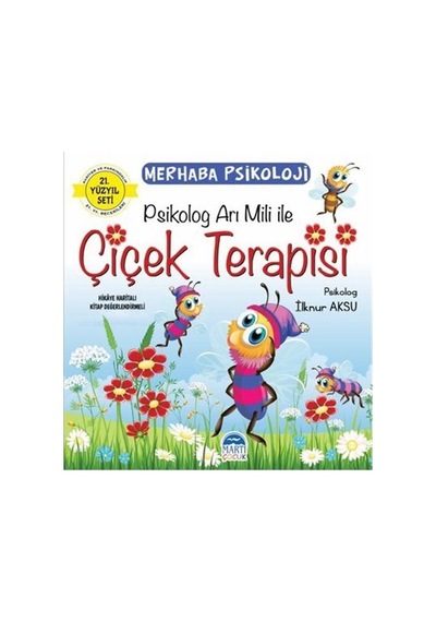 Merhaba Psikoloji Psikolog Arı Mili İle Çiçek Terapisi - 21.Yüzyıl Seti - İlknur Aksu - Martı Yayınları