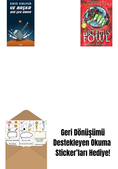Ve Başka Bir Şey Daha + Artemis Fowl 5 - Kayıp Koloni + Okuma Sticker'ları