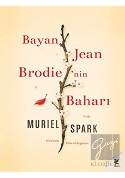 Bayan Jean Brodie'nin Baharı - Muriel Spark - Siren Yayınları