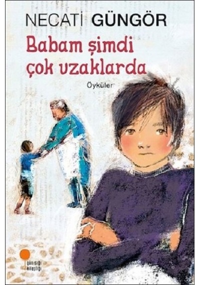 Babam Şimdi Çok  Uzaklarda