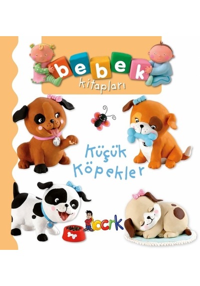 Küçük Köpekler-Bebek Kitapları - Nathalie Belineau -  Emilie Beaumont - Bıcırık Yayınları